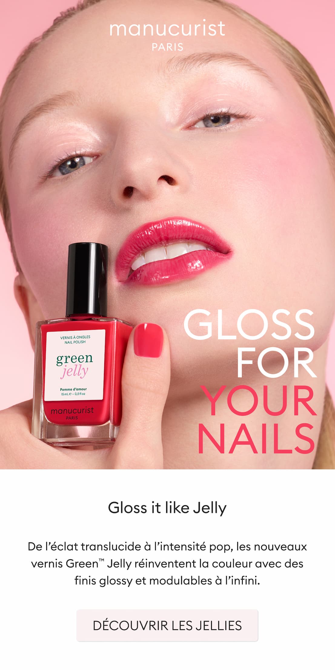 De l’éclat translucide à l’intensité pop, les nouveaux vernis Green™ Jelly réinventent la couleur avec des finis glossy et modulables à l’infini.