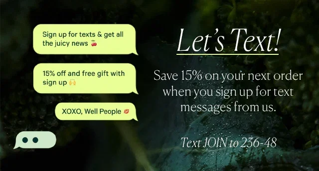Save 15% on your next order when you sign up for text messages from us.