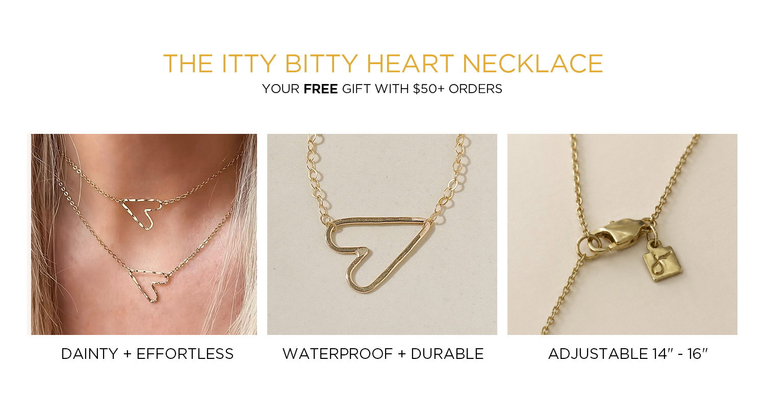 THE ITTY BITTY HEART NECKLACE | YOUR FREE GIFT WITH $50+ ORDERS | DAINTY + EFFORTLESS | WATERPROOF + DURABLE | ADJUSTABLE 14"-16"