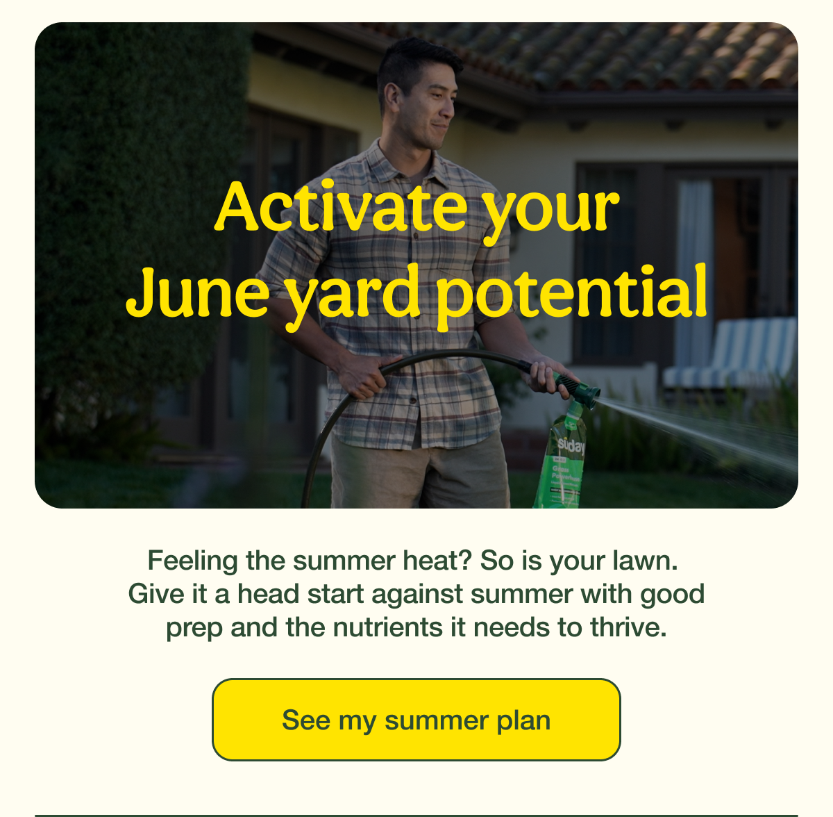 Activate your June yard potential | See my summer plan