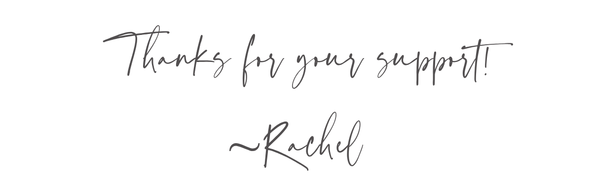 Thanks for your support!~Rachel