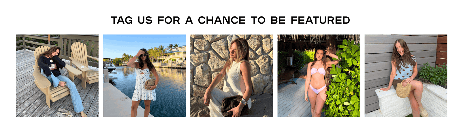 tag us for a chance to be featured