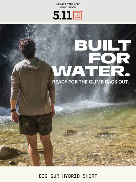 Built for water. Ready for the climb.