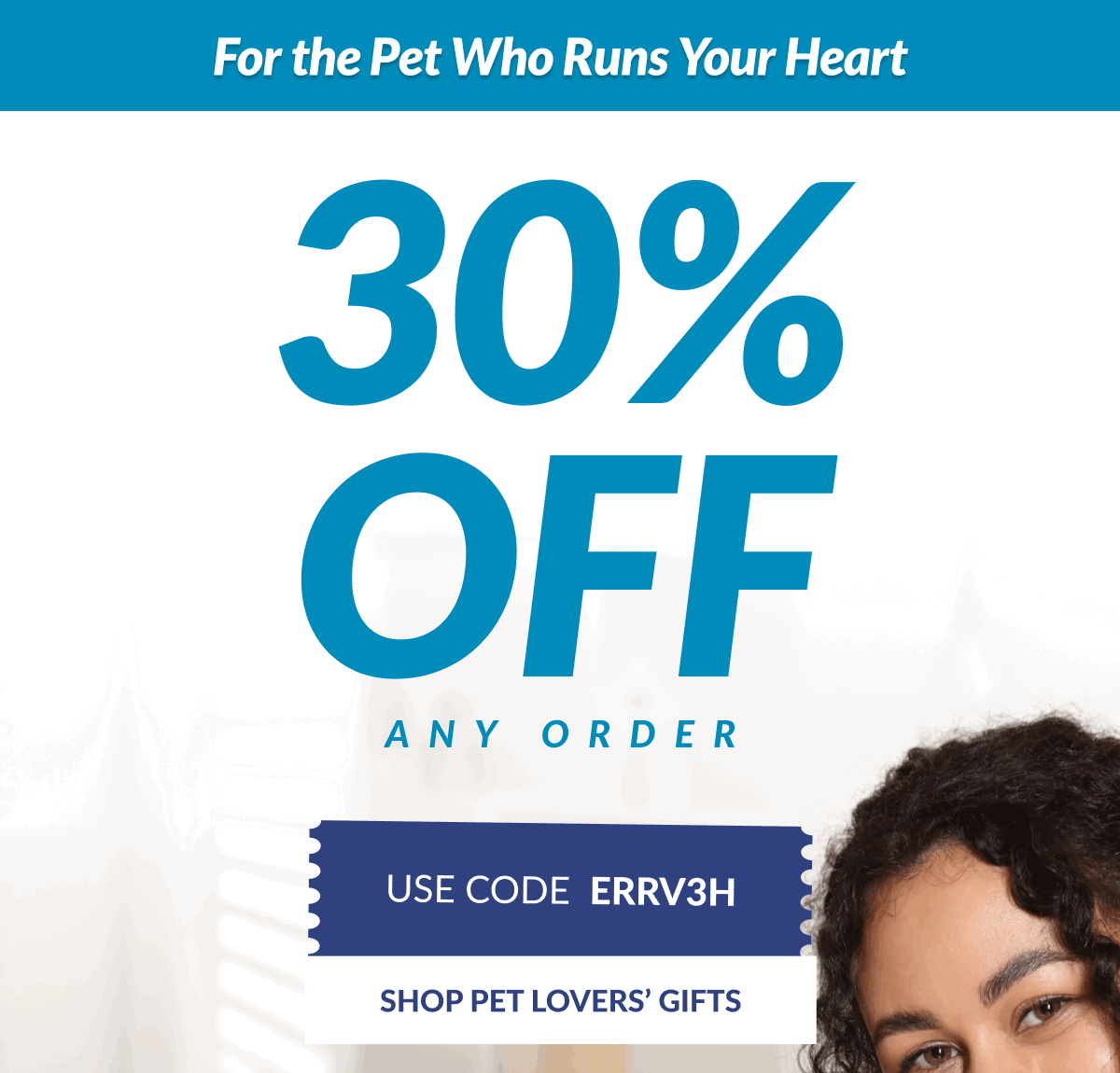 For the Pet Who Runs Your Heart. 30% Off Any Order. Use Code ERRV3H [Click here to Shop Pet Lovers’ Gifts]