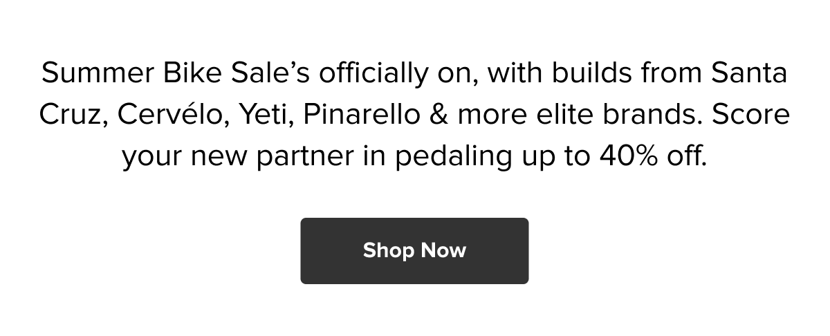 Score up to 40% off bikes while supplies last. Shop now!