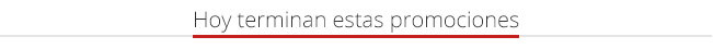 Hoy terminan estas promociones