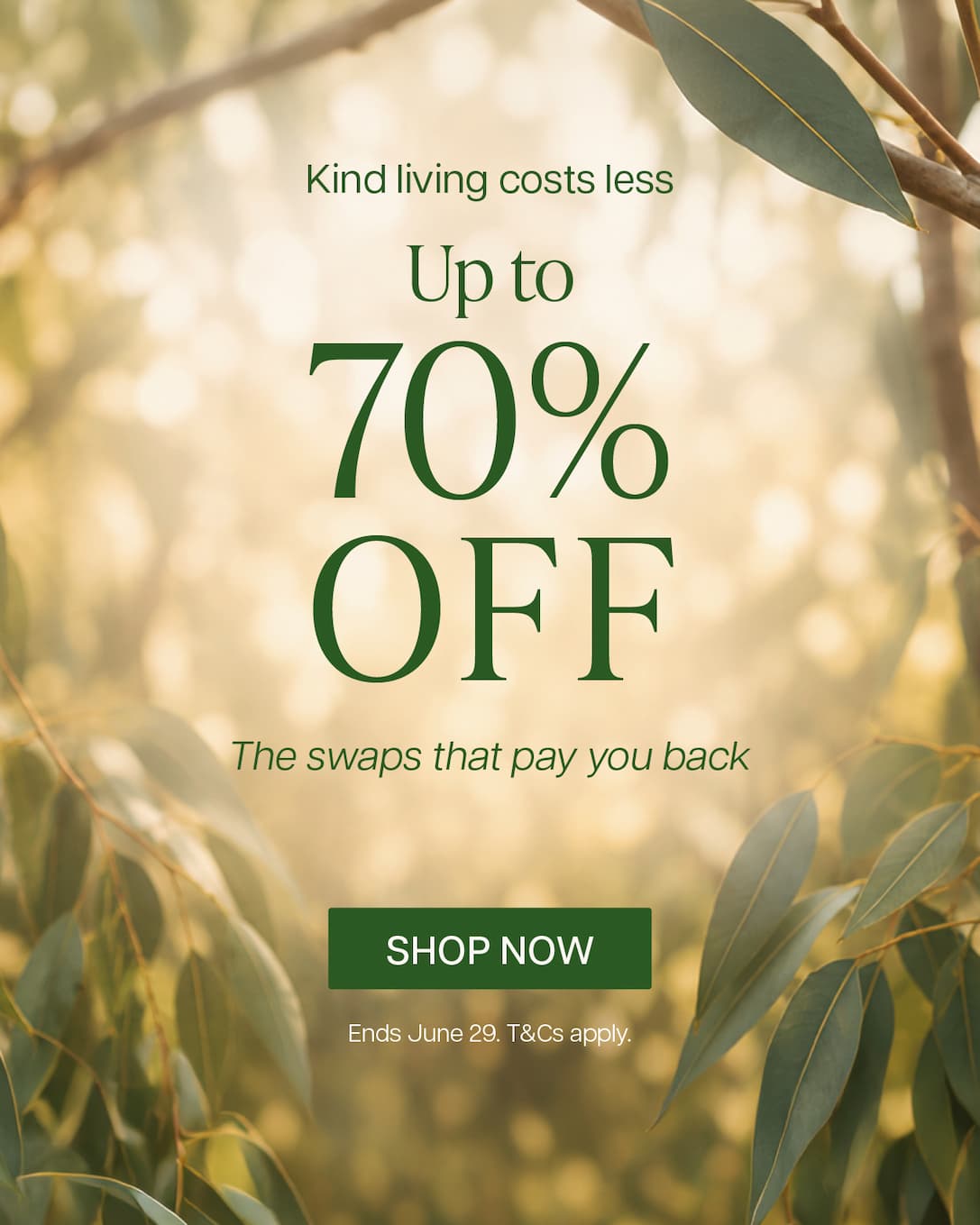 Kind living costs less. Save up to 70% off kind swaps
