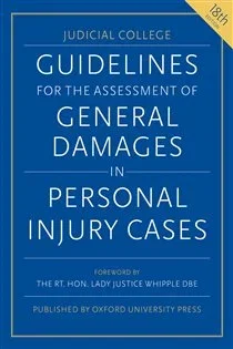 Guidelines for the Assessment of General Damages in Personal Injury Cases, edited by Judicial College