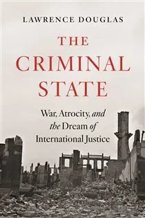 The Criminal State, by Lawrence Douglas