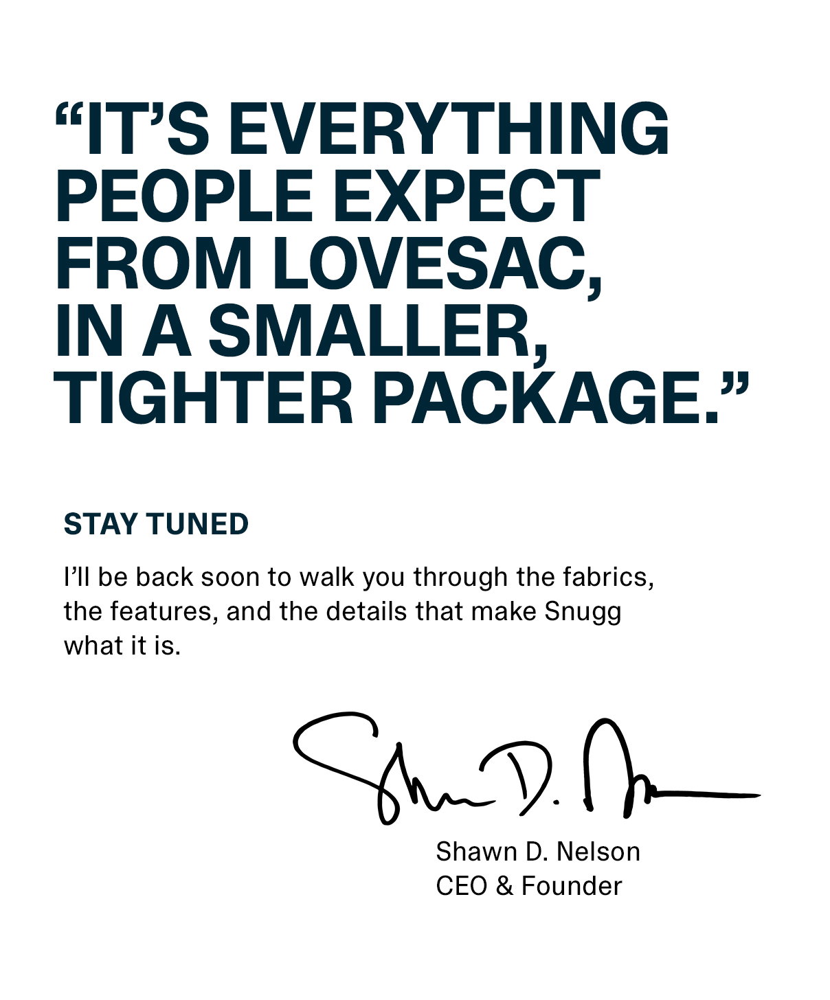It's Everything People Expect from Lovesac, In a Smaller, Tighter Package.