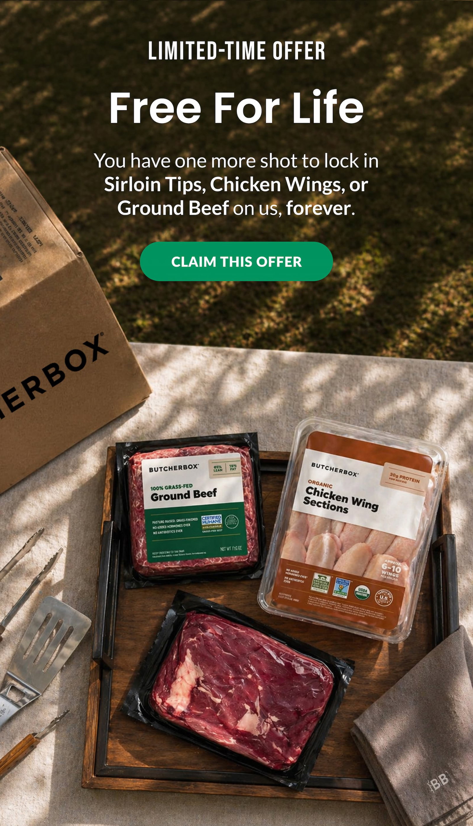 LIMITED-TIME OFFER: Free for LIFE - Sirloin Tips, Chicken Wings or Ground Beef for LIFE | CLAIM THIS OFFER