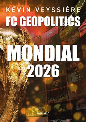 ebook nouveauté essai : Mondial 2026 – FC Geopolitics