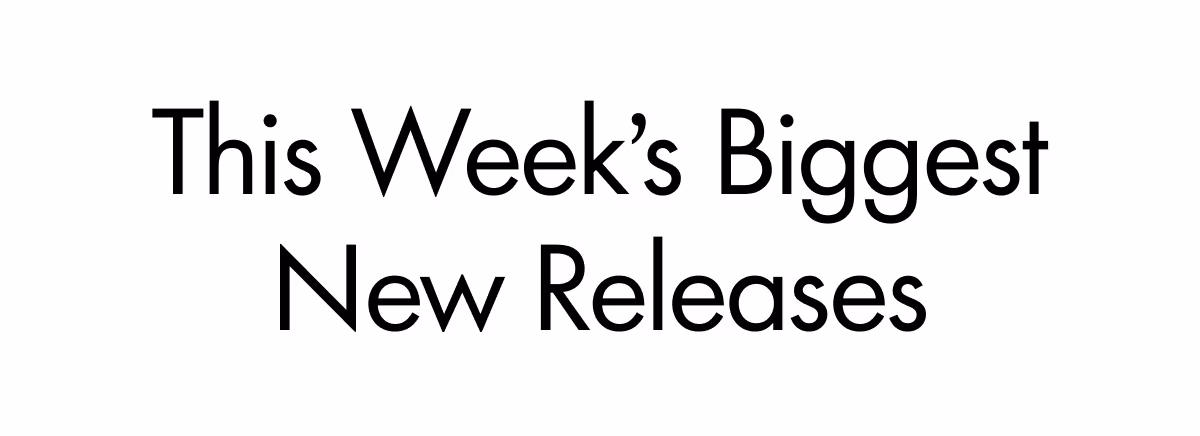 This Week's Biggest Releases
