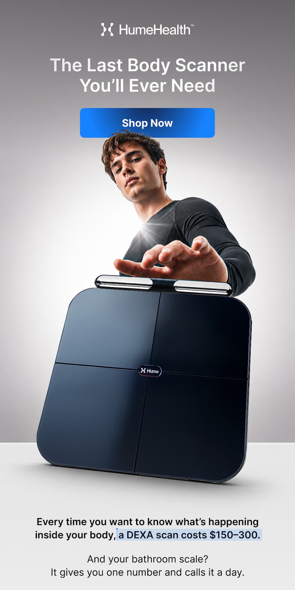 A body composition scale that measures muscle, fat, bone density and more — right from your bathroom floor, every morning.
