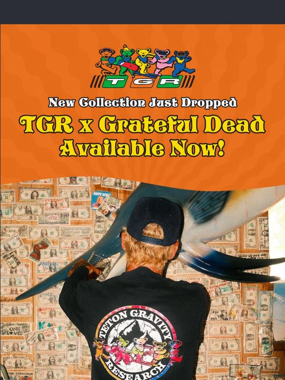 New TGR x Grateful Dead Styles Are Here