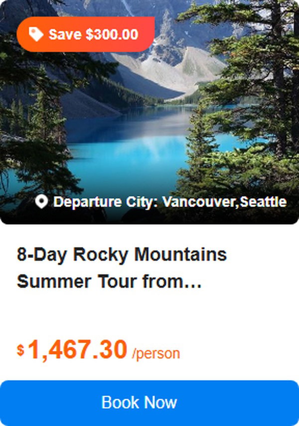 8-Day Rocky Mountains Summer Tour from Vancouver·Jasper +Banff Nationa Park l Vancouver Free Day | Columbia Glacier and Town of Banff 5.0 Tour Code: 720489