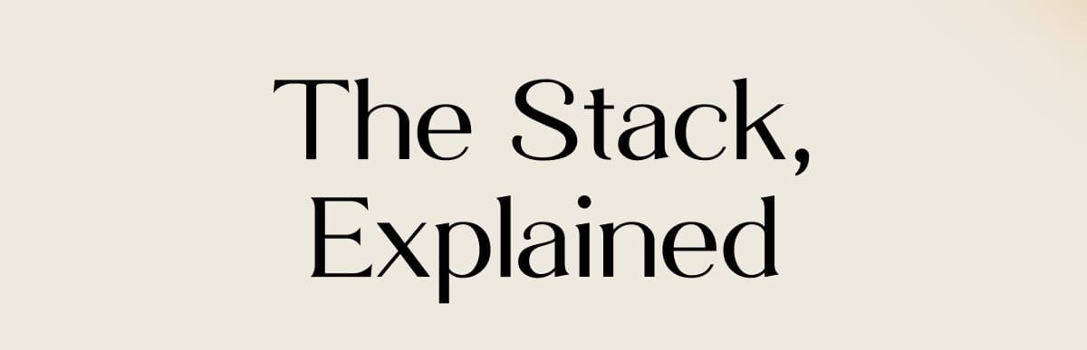The Stack, Explained