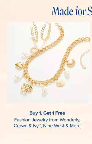 Made for sunny days.
Buy one get one free fashion jewelry from Wonderly, Crown and Ivy, Nine West and more. Shop now.