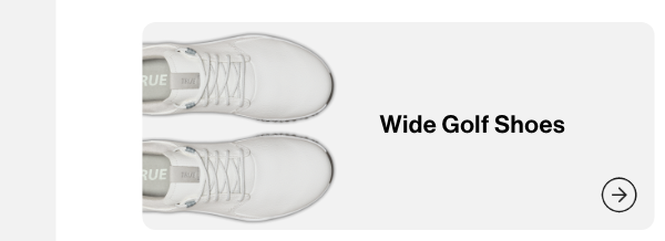 Wide golf shoes.