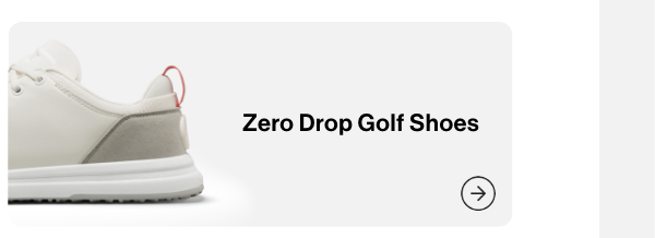 Zero drop golf shoes.