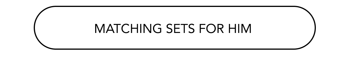 MATCHING SETS FOR HIM