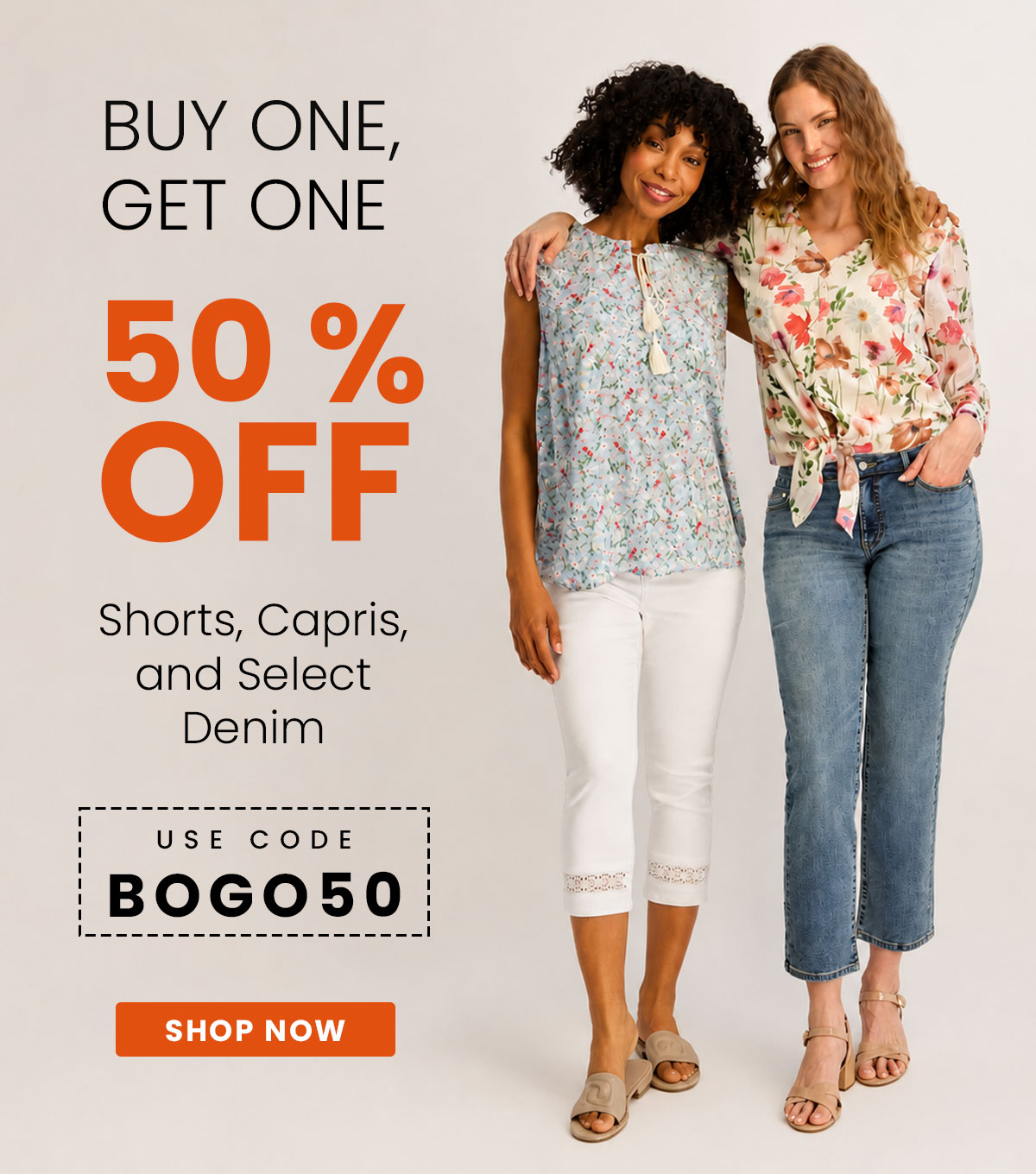 Buy one, get one 50% off shorts, capris, and select denim. 