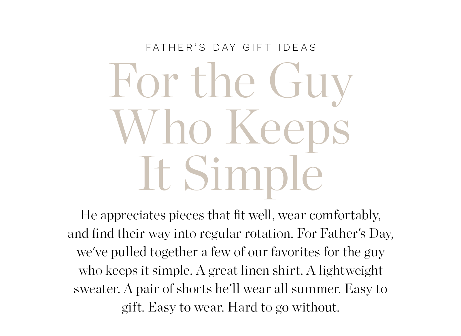 For the Guy Who Keeps It Simple