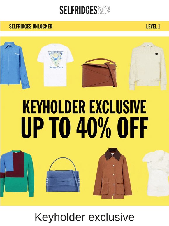 Keyholder exclusive: up to 40% off