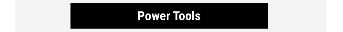 Power Tools