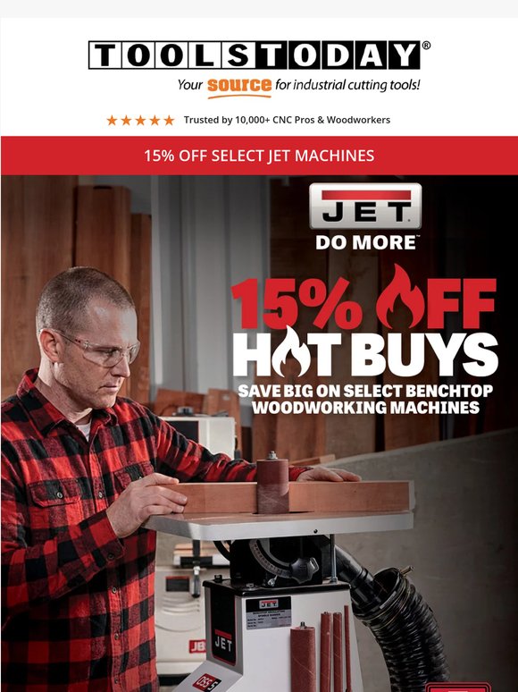 JET Hot Buys | 15% OFF Select Machines