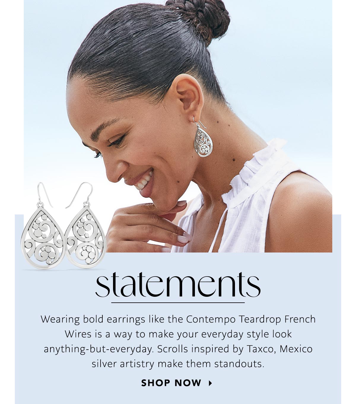 Statements - Wearing bold earrings like the Contempo Teardrop French Wires is a way to make your everyday style look anything-but-everyday. Scrolls inspired by Taxco, Mexico silver artistry make them standouts. - Shop Now