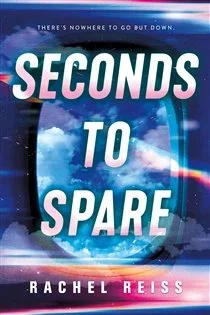 Seconds to Spare, by Rachel Reiss
