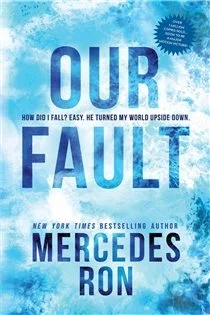 Our Fault (Book 3 of Culpable) by Mercedes Ron