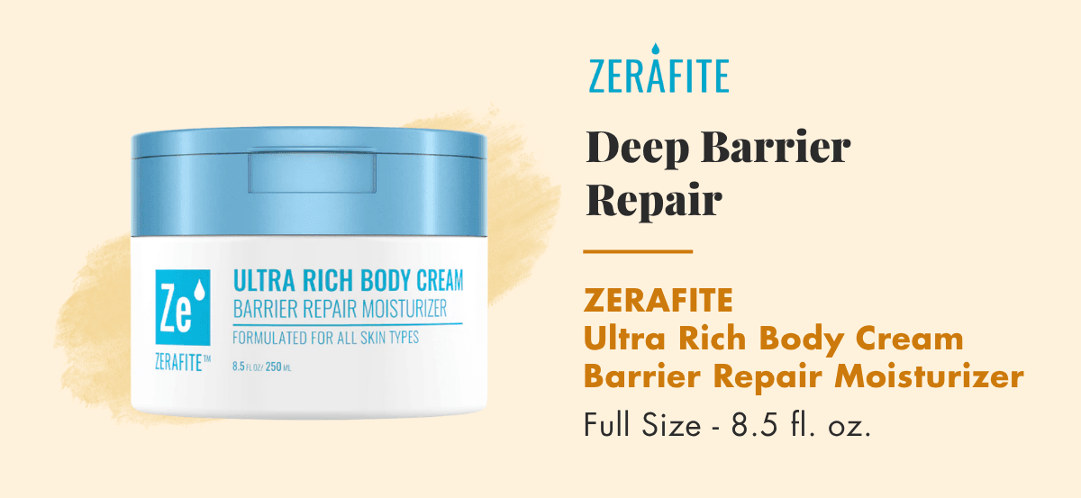 Included: Zerafite Ultra Rich Body Cream Barrier Repair Moisturizer 