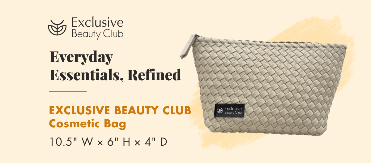 Included: Exclusive Beauty Club Cosmetic Bag
