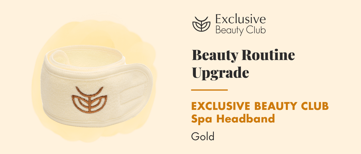 Included: Exclusive Beauty Club Spa Headband