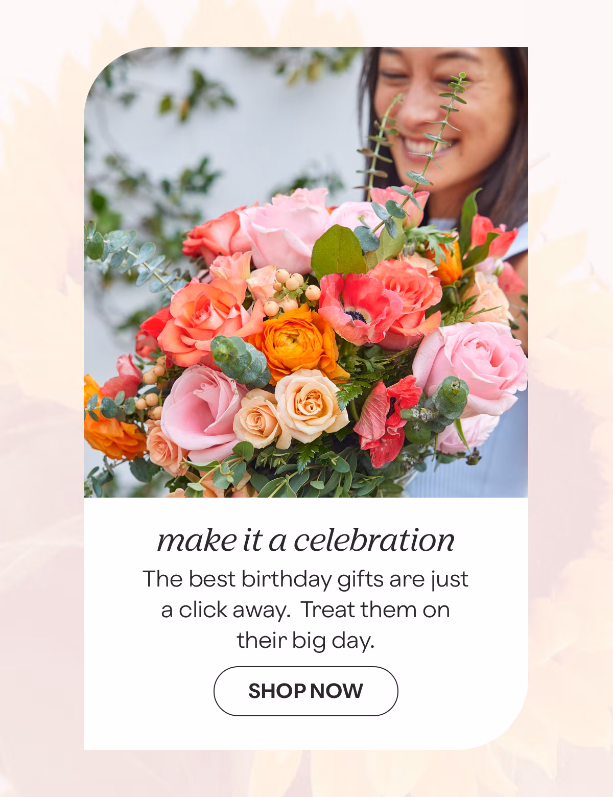 make it a celebration - The best birthday gifts are just a click away. Treat them on their big day. - SHOP NOW »