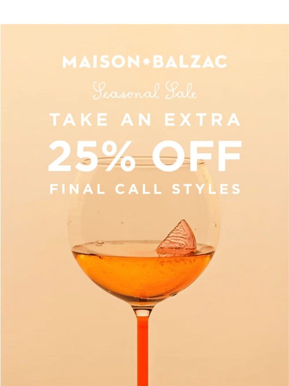 AN EXTRA 25% OFF FOR A LIMITED TIME