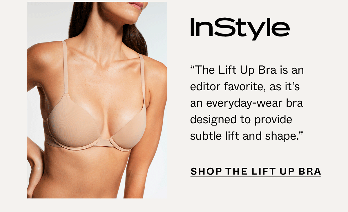 InStyle: "The Lift Up Bra is an editor favorite, as it's an everyday-wear bra designed to provide subtle lift and shape." Shop the Lift Up Bra