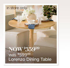 Lorenzo Dining Table Now $359.99