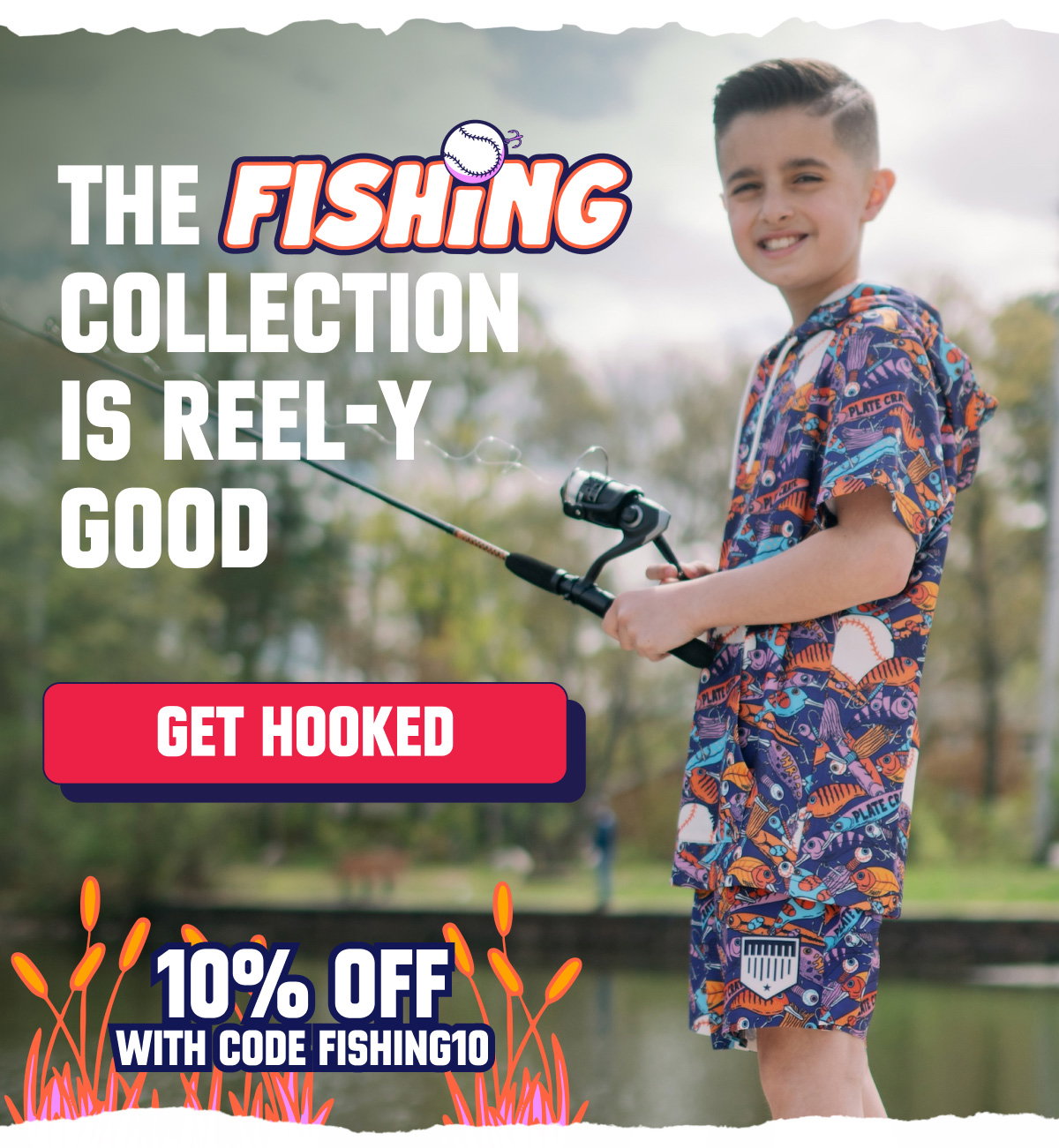 GET HOOKED: The Fishing Collection is REEL-Y GOOD 