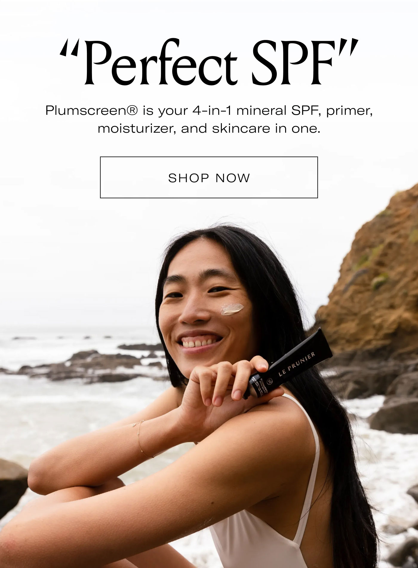 “Perfect SPF”  Plumscreen® is your 4-in-1 mineral SPF, primer, moisturizer, and skincare in one.  SHOP NOW