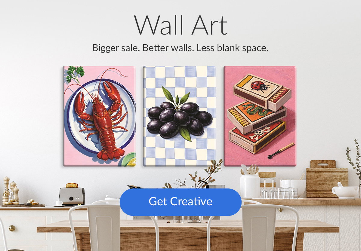 Wall Art: Bigger sale. Better walls. Less blank space.