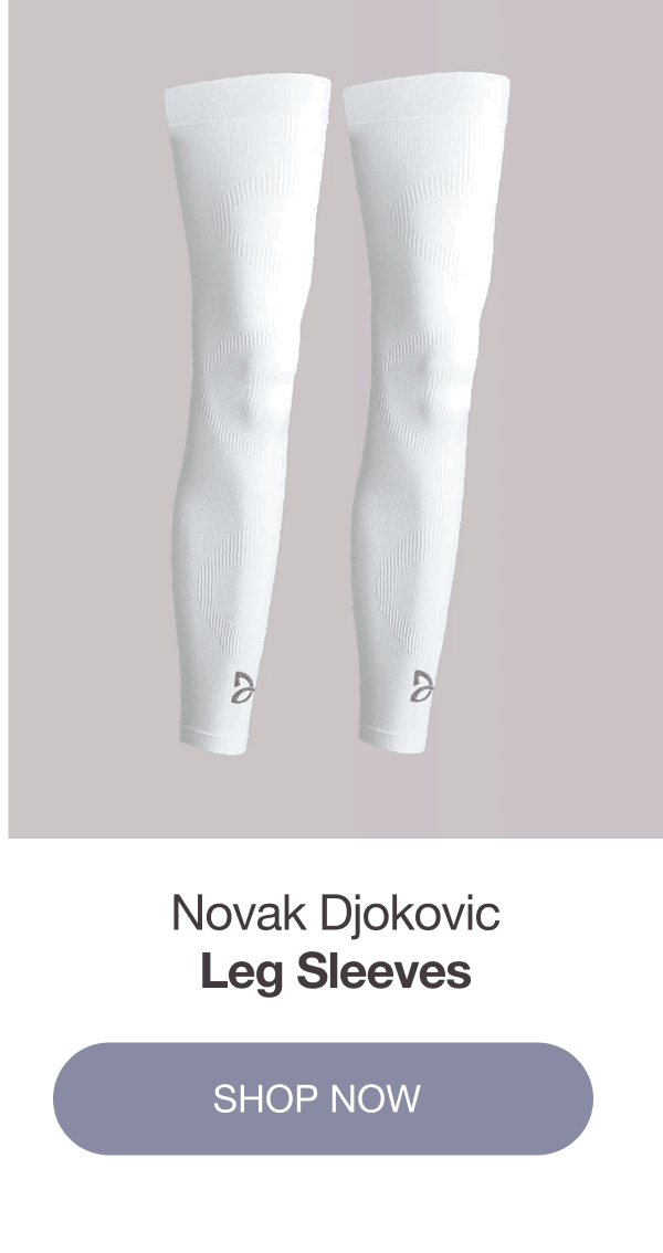 NOVAK DJOKOVIC LEG SLEEVES - [SHOP NOW]