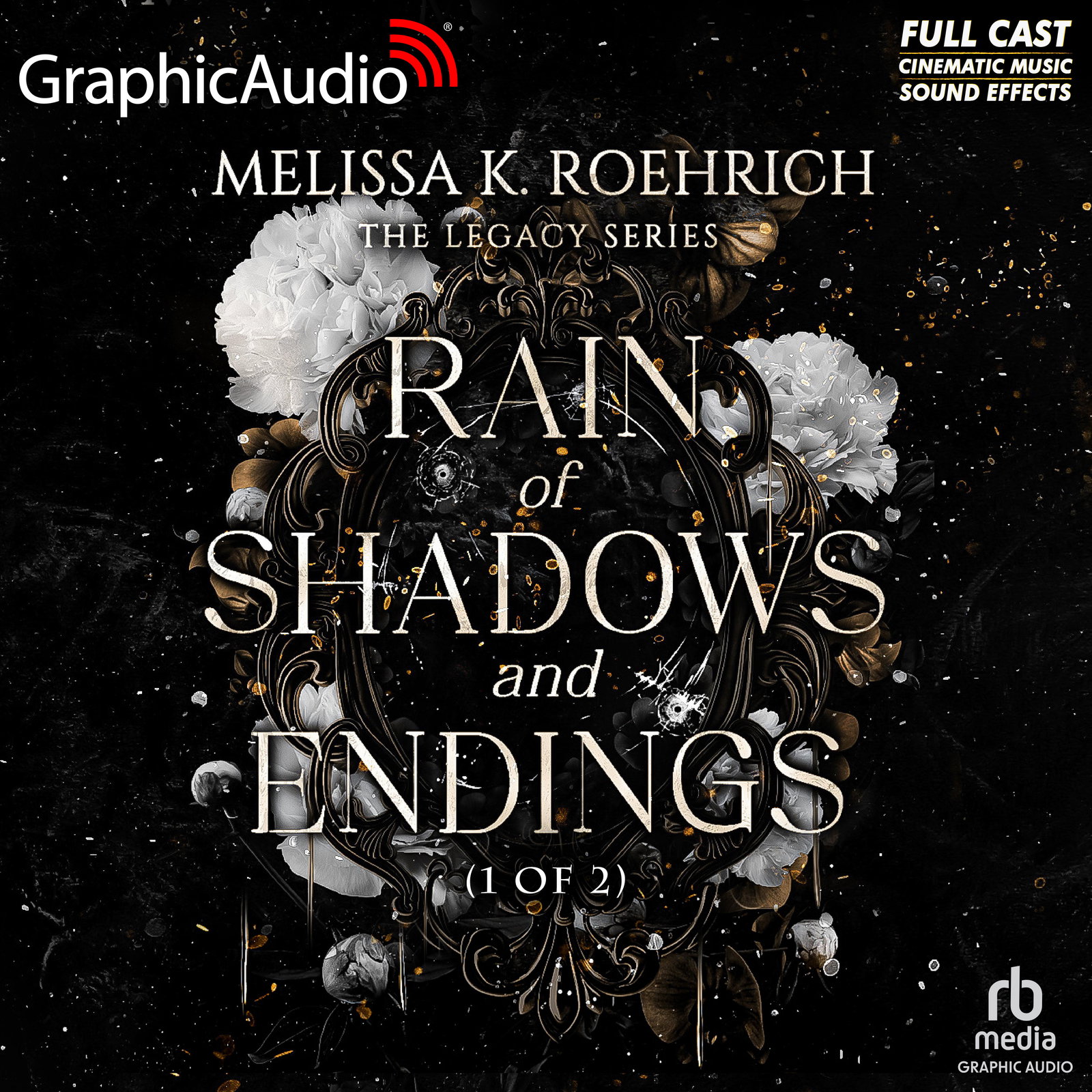 The Legacy 1: Rain of Shadows and Endings (1 of 2) by Melissa K. Roehrich