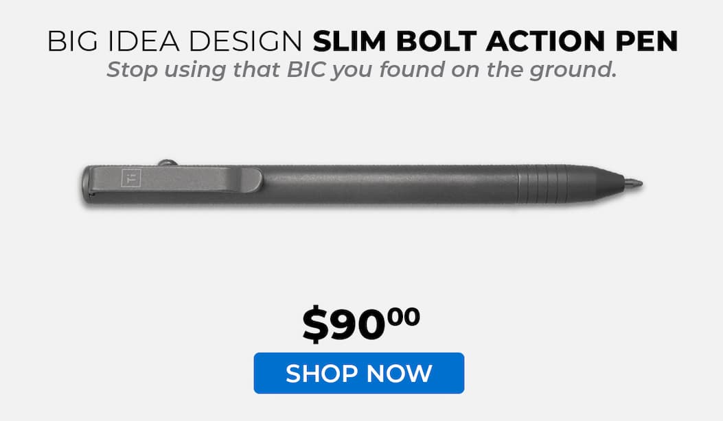 Big Idea Design Slim Bolt Action Pen