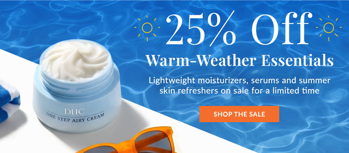Save 25% on warm-weather essentials