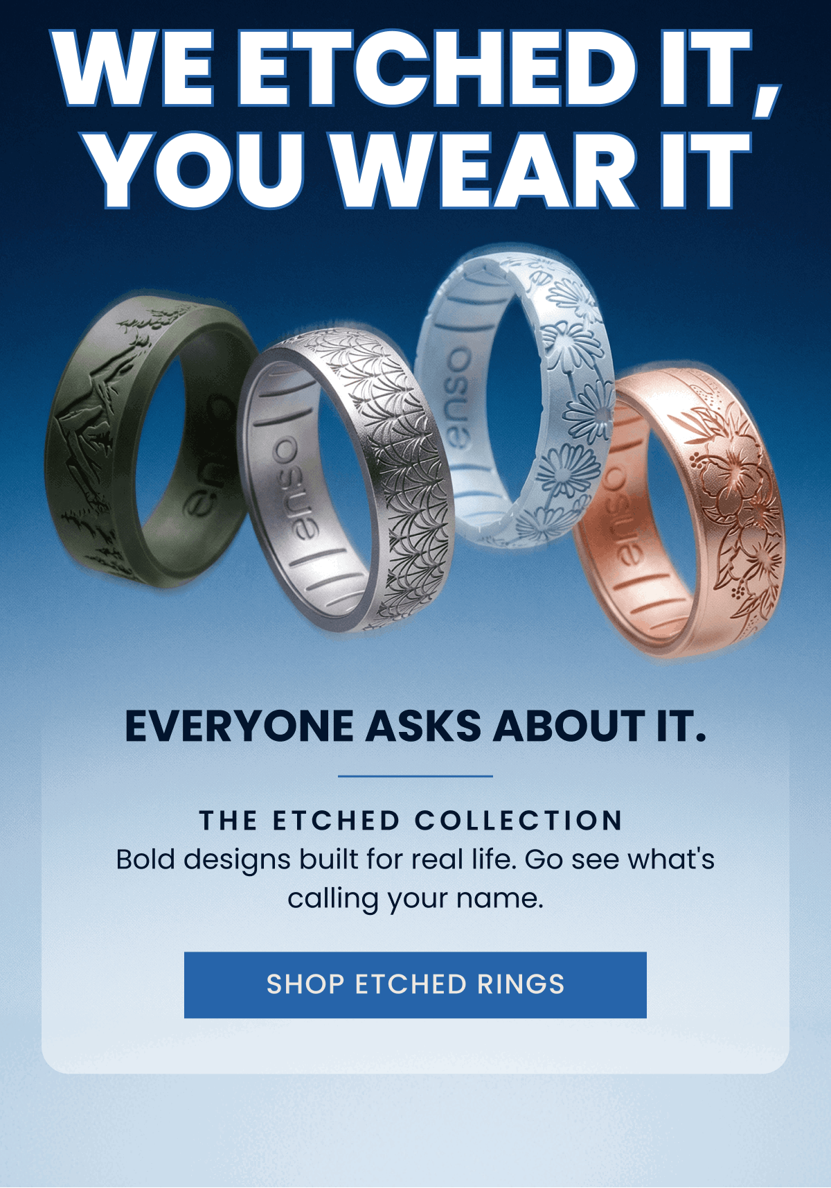 We etched it, You wear it | Everyone asks about it. |The Etched Collection  Bold designs built for real life. Go see what's calling your name. | Shop Etched Rings