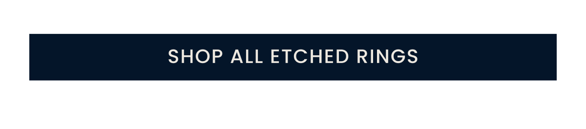 Shop All Etched Rings