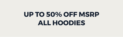 UP TO 50% OFF ALL HOODIES